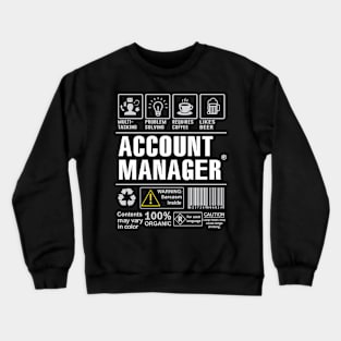 Account Manager Shirt Funny Gift Idea For Account Manager multi-task Crewneck Sweatshirt